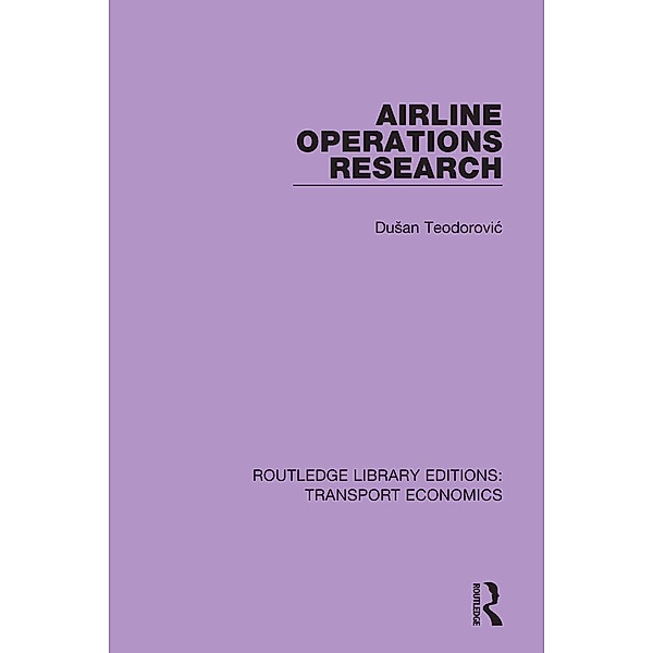 Airline Operations Research, Dusan Teodorovic