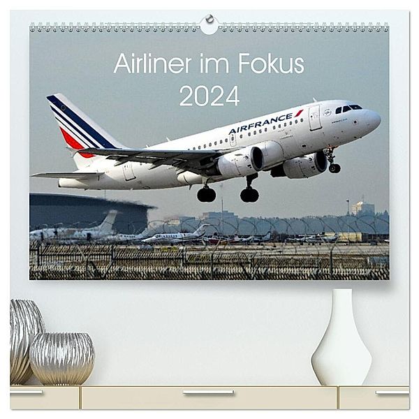 Airliner im Fokus 2024 (hochwertiger Premium Wandkalender 2024 DIN A2 quer), Kunstdruck in Hochglanz, Sebastian Schollbach