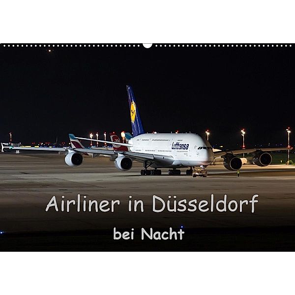 Airliner in Düsseldorf bei Nacht (Wandkalender 2020 DIN A2 quer), Rainer Spoddig
