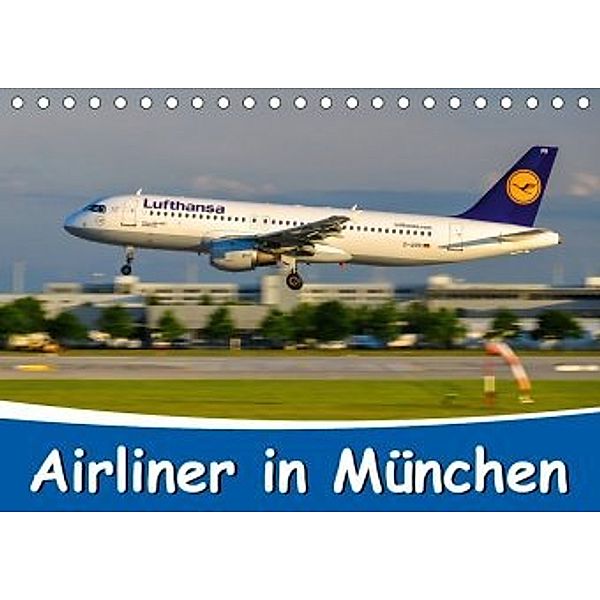 Airliner in München / 2020 (Tischkalender 2020 DIN A5 quer), Marcel Wenk