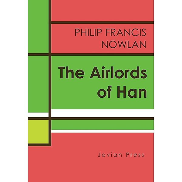 Airlords of Han / Jovian Press, Philip Francis Nowlan