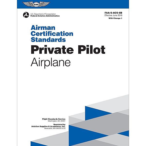 Airman Certification Standards: Private Pilot - Airplane, Federal Aviation Administration /Aviation Supplies & Academics (FAA) (Asa)
