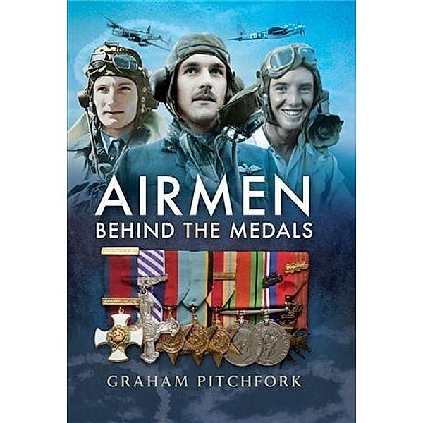 Airmen Behind the Medals, Graham Pitchfork