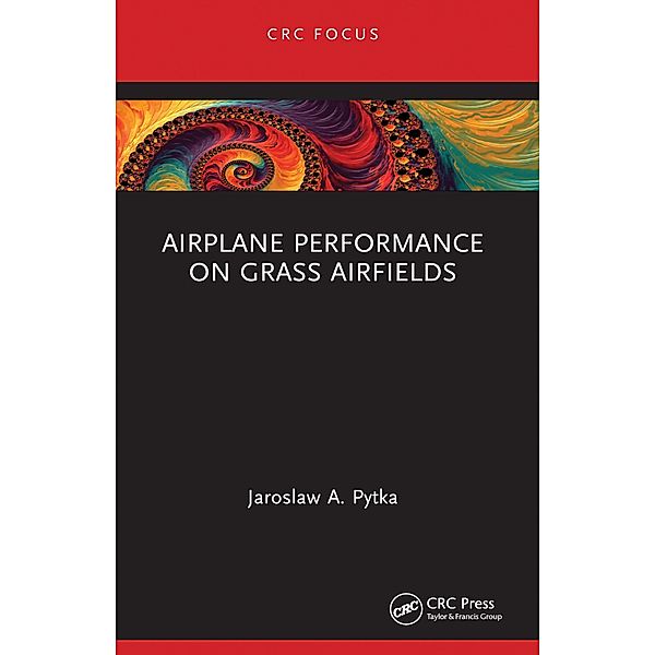 Airplane Performance on Grass Airfields, Jaroslaw A. Pytka