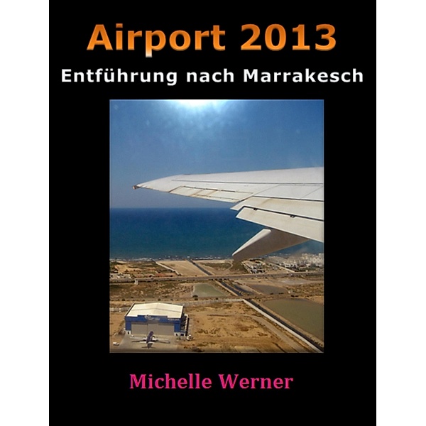 Airport 2013, Michelle Werner