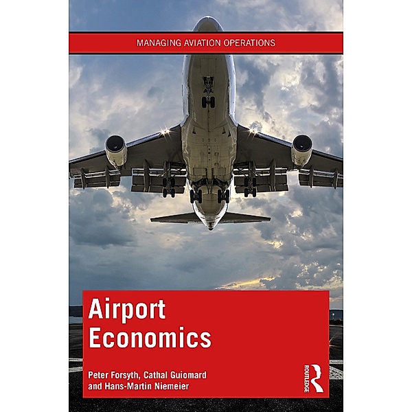 Airport Economics, Peter Forsyth, Cathal Guiomard, Hans-Martin Niemeier