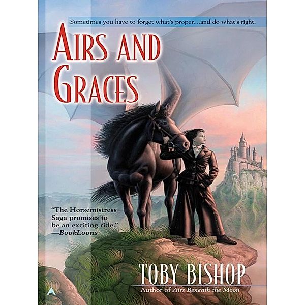 Airs and Graces / The Horsemistress Saga, Toby Bishop