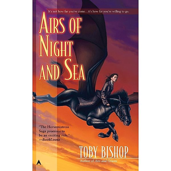 Airs of Night and Sea / The Horsemistress Saga, Toby Bishop