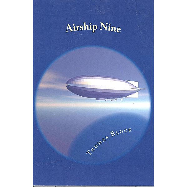 Airship Nine, Thomas Block