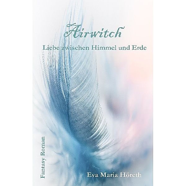 Airwitch, Eva Maria Höreth