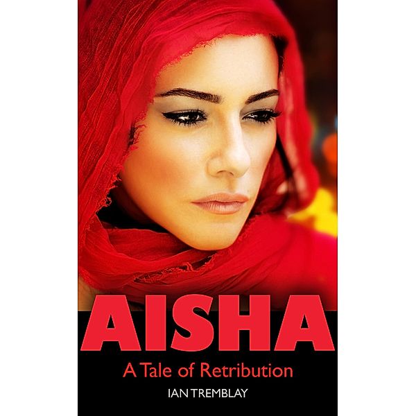Aisha - A Tale of Retribution, Ian Tremblay