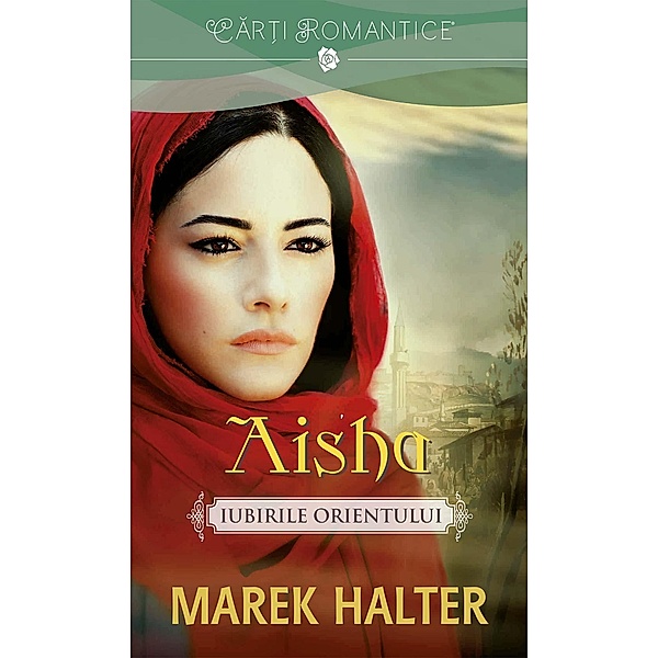 Aisha / Iubirile orientului, Marek Halter