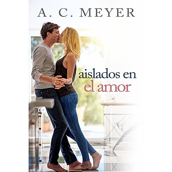 Aislados en el amor, A. C. Meyer