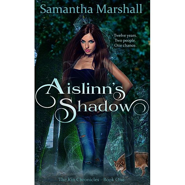 Aislinn's Shadow (The Kin Chronicles, #1) / The Kin Chronicles, Samantha Marshall