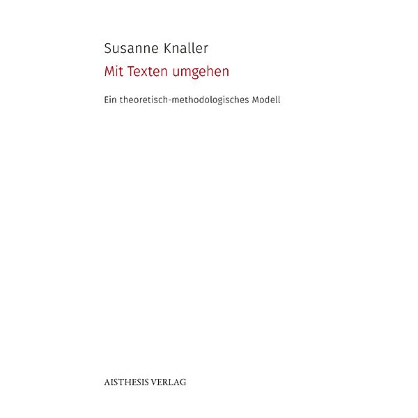 AISTHESIS Denkräume / Mit Texten umgehen, Susanne Knaller