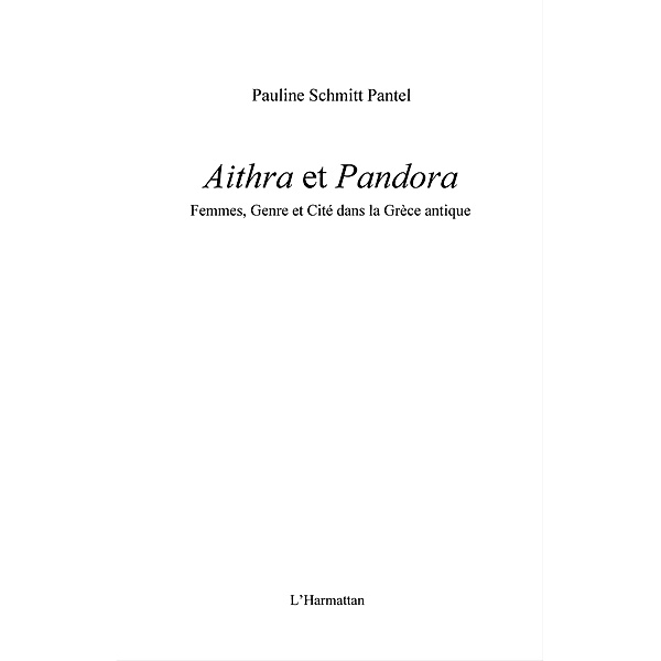 Aithra et pandora - femmes, genre et cite dans la grece anti / Hors-collection, Yonida