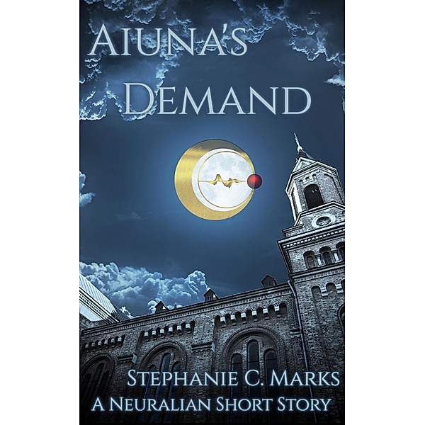 Aiuna's Demand (Hidden Gems Saga, #0) / Hidden Gems Saga, Stephanie C. Marks