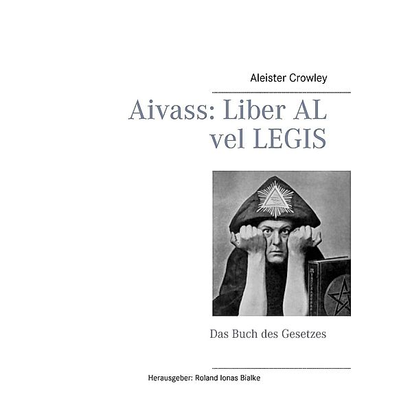 Aivass: Liber Al vel Legis, Aleister Crowley