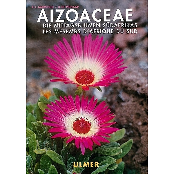 Aizoaceae, Ernst J. van Jaarsveld, U. de Villiers Pienaar