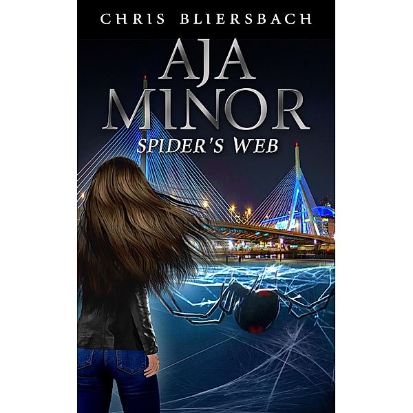 Aja Minor: Spider's Web (A Psychic Crime Thriller Series Book 4) / Aja Minor, Chris Bliersbach