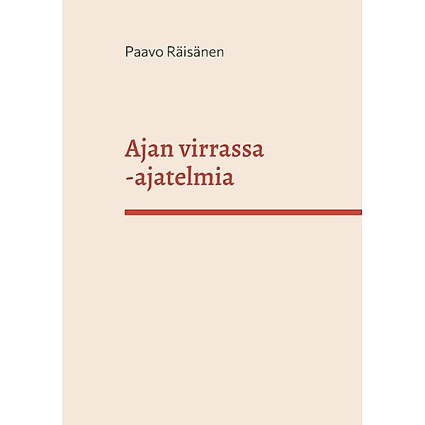 Ajan virrassa, Paavo Räisänen