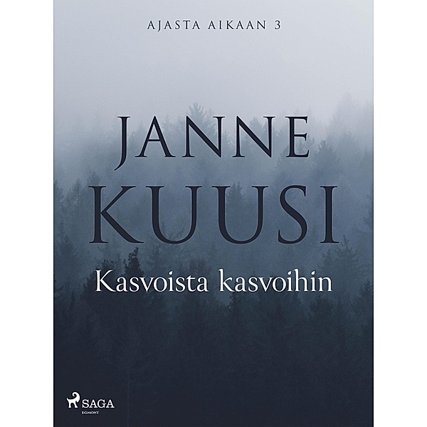 Ajasta aikaan 3: Kasvoista kasvoihin / Ajasta aikaan Bd.3, Janne Kuusi