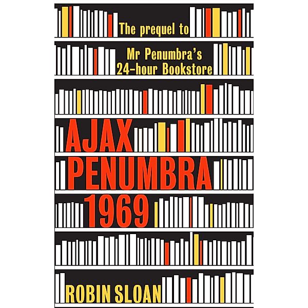 Ajax Penumbra, Robin Sloan