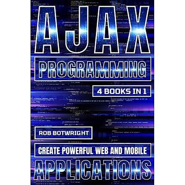 AJAX Programming, Rob Botwright
