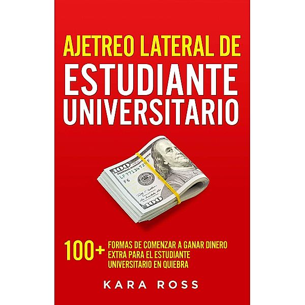 Ajetreo Lateral de Estudiante Universitario, Kara Ross