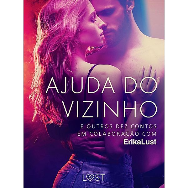 Ajuda do vizinho e outros dez contos em colaboração com Erika Lust, Marguerite Nousville, Lea Lind, Beatrice Nielsen, Sarah Skov, Olrik