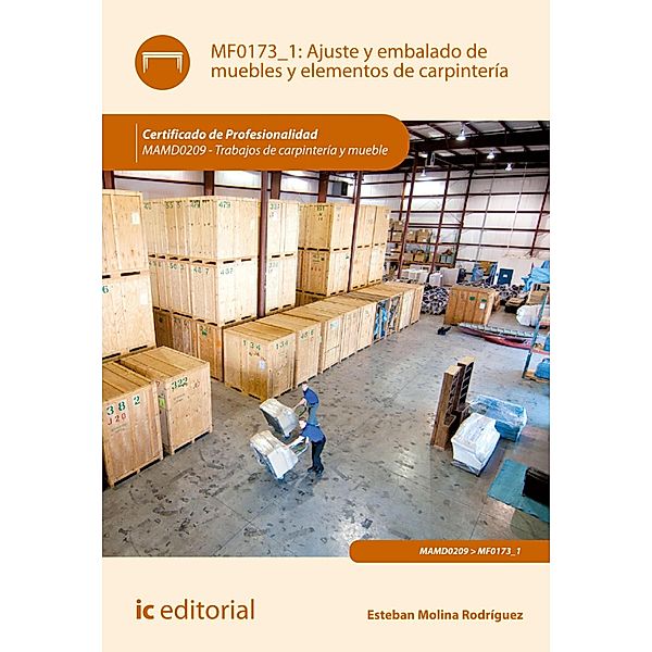 Ajuste y embalado de muebles y elementos de carpintería. MAMD0209, Esteban Molina Rodríguez