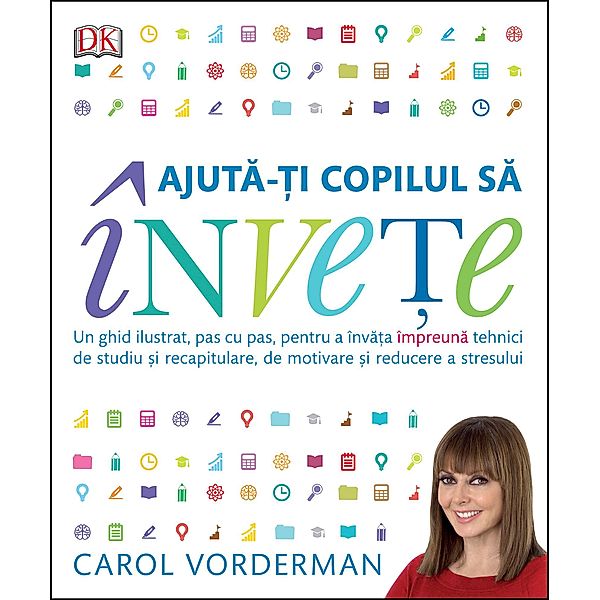 Ajuta-¿i copilul sa înve¿e / Educatie & Cultura generala, Carol Vorderman