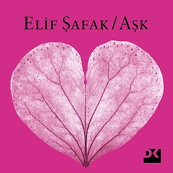 Aşk, Elif Şafak