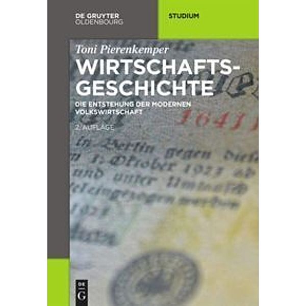 Akademie Studienbücher - Geschichte / Wirtschaftsgeschichte, Toni Pierenkemper
