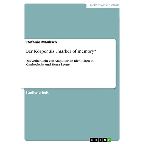 Akademische Schriftenreihe Bd. V134320 / Der Körper als marker of memory, Stefanie Mauksch