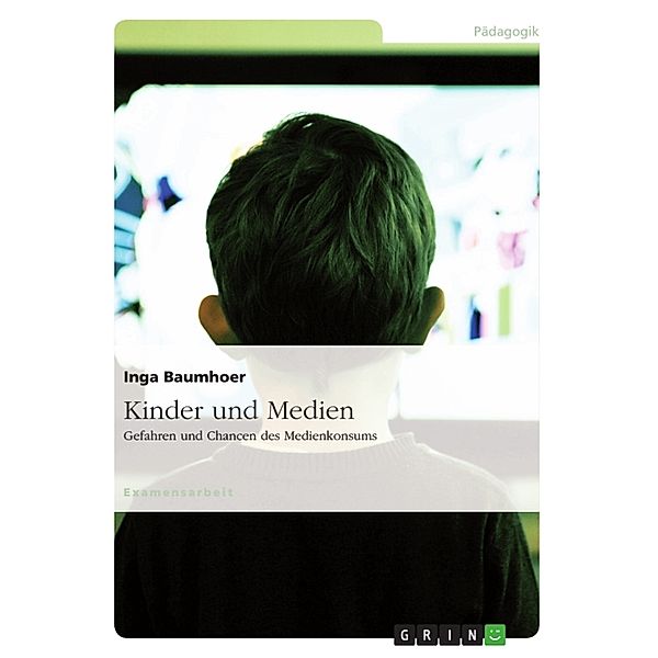 Akademische Schriftenreihe Bd. V74496 / Kinder und Medien, Inga Baumhoer