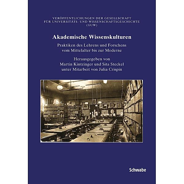 Akademische Wissenskulturen / Veröffentlichungen der Gesellschaft für Universitäts- und Wissenschaftsgeschichte Bd.13