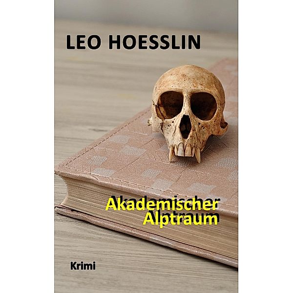 Akademischer Alptraum, Leo Hoesslin