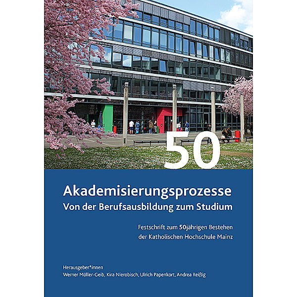 Akademisierungsprozesse von der Berufsausbildung zum Studium, Andrea Reißig