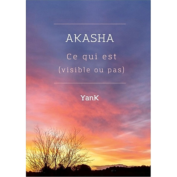 Akasha, Yank