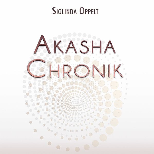 Akasha-Chronik, Siglinde Oppelt
