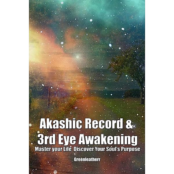 Akashic Record & 3rd Eye Awakening: Master your Life  Discover Your Soul's Purpose, Green Leatherr