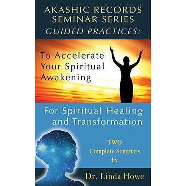Akashic Records Seminar Series - Guided Practices - Two Complete Seminars, Linda Howe