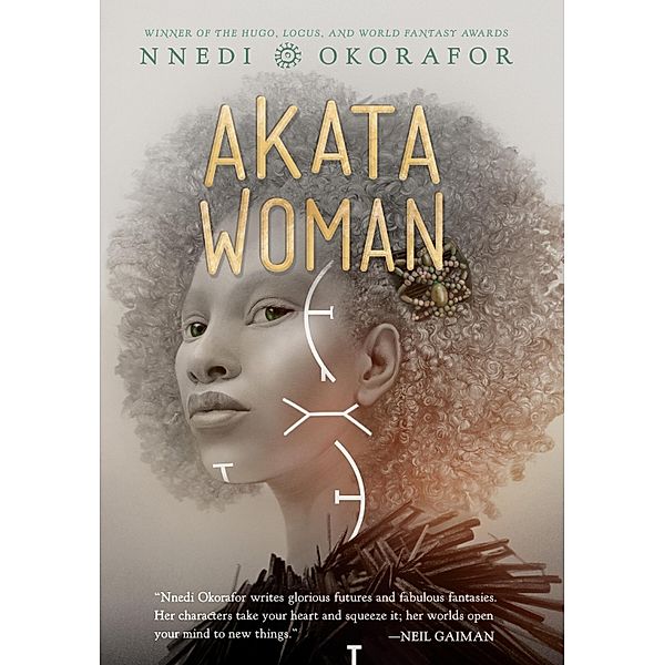Akata Woman / The Nsibidi Scripts Bd.3, Nnedi Okorafor
