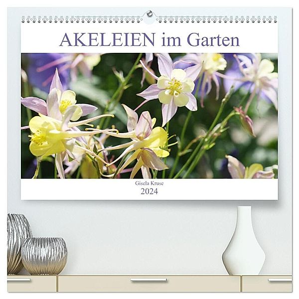 Akeleien im Garten (hochwertiger Premium Wandkalender 2024 DIN A2 quer), Kunstdruck in Hochglanz, Gisela Kruse