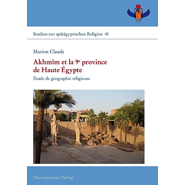 Akhmîm et la 9e province de Haute Égypte / Studien zur spätägyptischen Religion Bd.41, Marion Claude