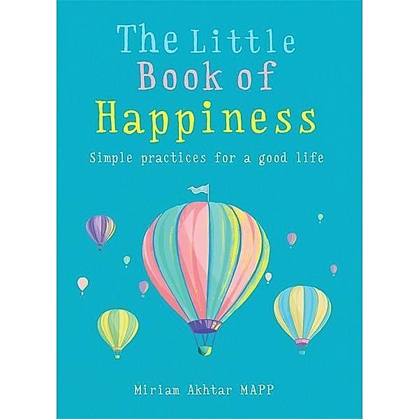 Akhtar, M: Little Book of Happiness, Miriam Akhtar