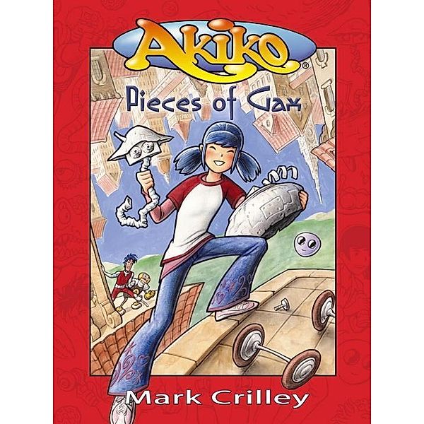 Akiko: Pieces of Gax / Akiko Bd.9, Mark Crilley
