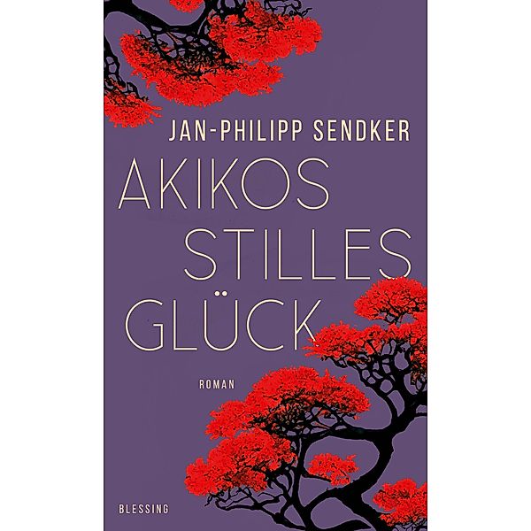 Akikos stilles Glück, Jan-Philipp Sendker