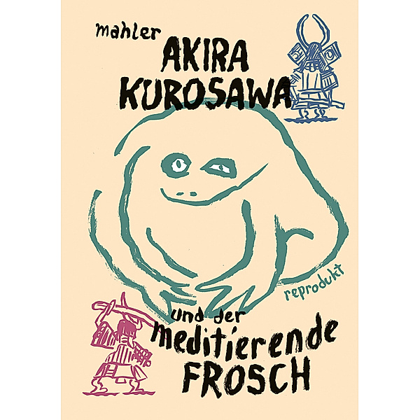 Akira Kurosawa und der meditierende Frosch, Nicolas Mahler